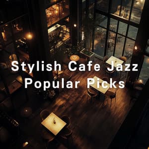 Stylish Cafe Jazz: Popular Picks - Relaxing Piano Crew