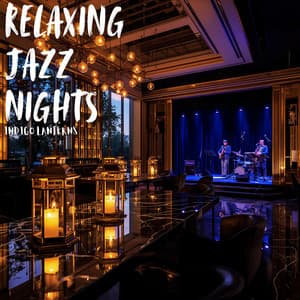 Indigo Lanterns - Relaxing Jazz Nights