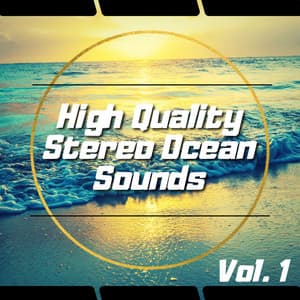 High Quality Stereo Ocean Sounds, Vol. 1 - Ocean Waves Channel
