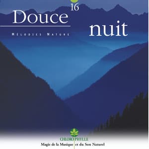 Chlorophylle, Vol. 16 : Douce nuit - Relaxing Zen Nature