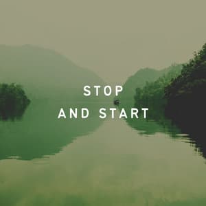 Stop and Start - Ambient 11