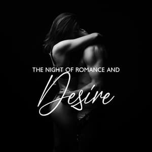 The Night of Romance and Desire - Stuart Grey