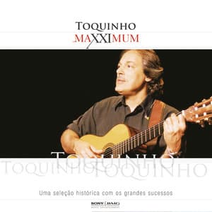 Maxximum - Toquinho - Toquinho