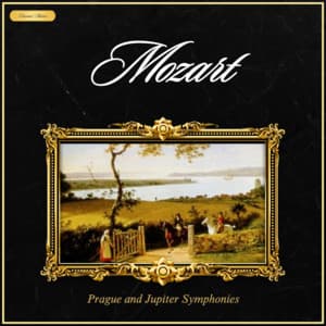 Mozart: Prague and Jupiter Symphonies - Wolfgang Amadeus Mozart