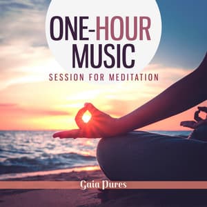 One-Hour Music Session for Meditation - Gaia Pures
