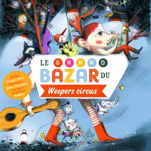 Le grand bazar du Weepers Circus - Weepers Circus