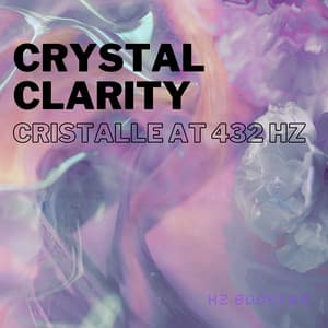 Crystal Clarity: Cristalle at 432 Hz - Hz Booster