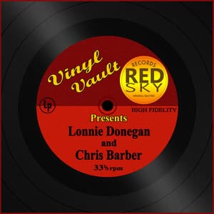 Vinyl Vault Presents Lonnie Donegan and Chris Barber - Lonnie Donegan