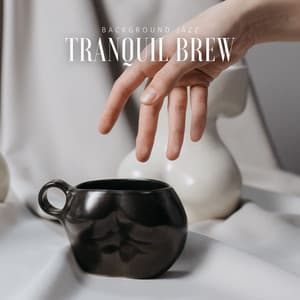 Tranquil Brew Tunes: Background Jazz - Relaxing Jazz Cafe