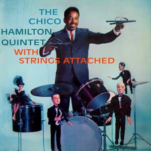 With Strings Attached - Chico Hamilton