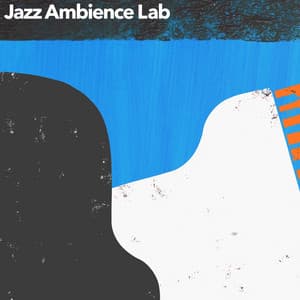 Jazz Ambience Lab - Jazz Ambiance