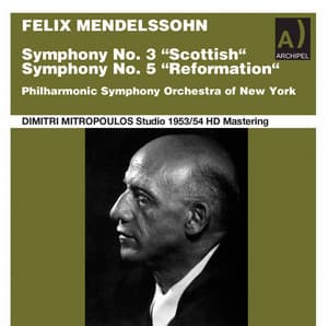 Mendelssohn Symphonies 3 & 5 conducted by Dimitri Mitropoulos - Felix Mendelssohn