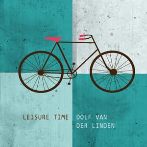 Leisure Time - Dolfvan der Linden