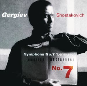 Shostakovich: Symphony No.7 "Leningrad" - Dmitri Shostakovich
