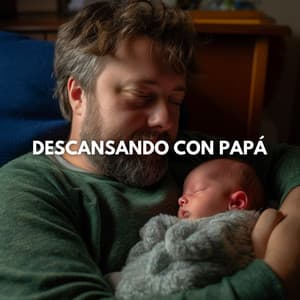 Descansando con Papá - Nanas para Bebes