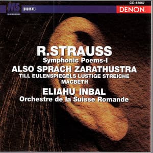 Richard Strauss: Also Sprach Zarathustra, Op.30, Till Eulenspiegels Lustige Streiche, Op.28 & Macbeth, Op.23 - Richard Strauss