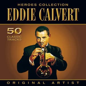 Heroes Collection - Eddie Calvert - Eddie Calvert