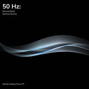 50 Hz: Binaural Beats - Miracle Healing Tones TP