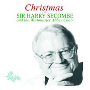 Christmas With Sir Harry Sicombe - The Choir Of Westminster Abbey