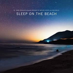 Sleep on the Beach - Dr. John Douglas