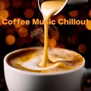 Coffee Music Chillout - Coffee Shop Music