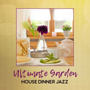Ultimate Garden House Dinner Jazz - Garden Party Music Ensemble