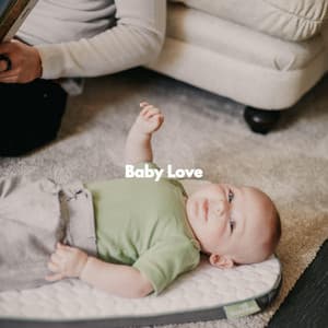 Baby Love - Baby Sleeping Playlist