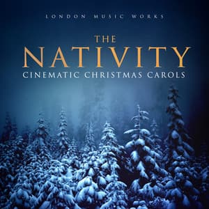 The Nativity - London Music Works