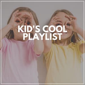 Kid's Cool Playlist - Lullaby Orchestra