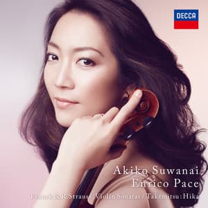 フランク＆R.シュトラウス:ヴァイオリン・ソナタ 他 - Akiko Suwanai