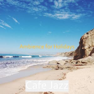 Ambience for Holidays - Cafe Jazz