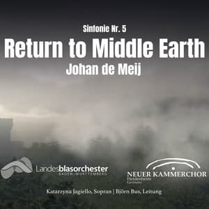 Return To Middle Earth - Sinfonie No. 5 - Johan de Meij