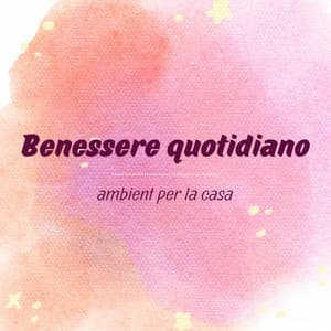 Benessere quotidiano - ambient per la casa - Rilassamento Mentale