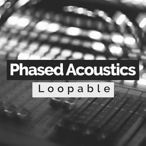 Phased Acoustics - Loopable