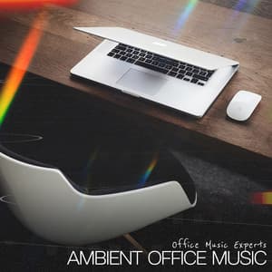Ambient Office Music - Office Music Experts