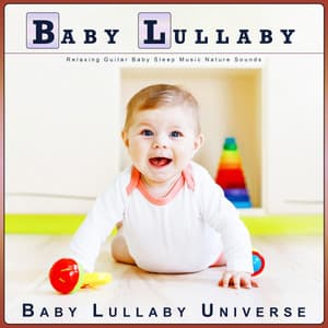 Baby Lullaby: Relaxing Guitar Baby Sleep Music Nature Sounds - Baby Songs