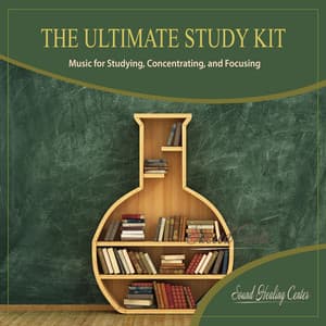 The Ultimate Study Kit: Music for Studying, Concentrating, And Focusing - Sound Healing Center