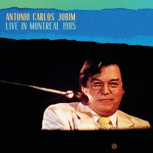 International Jazz Festival, Montreal '85 - Antônio Carlos Jobim
