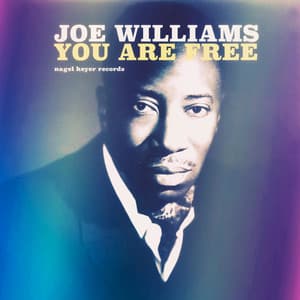 You Are Free - Joe Williams