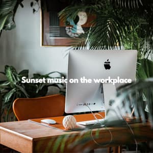Sunset music on the workplace - Alegre Trabajar desde Casa