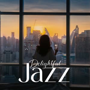 Delightful Jazz: Pleasant Moments with Instrumental Music - Best Background Music Collection