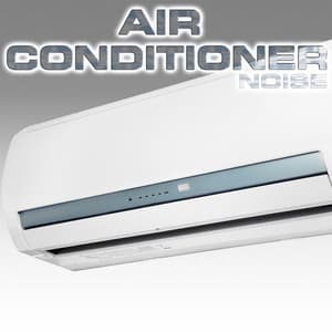 Air Conditioner Noise - Air Conditioner Noise