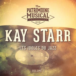 Les Idoles Du Jazz: Kay Starr, Vol. 1 - Kay Starr