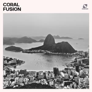 Coral Fusion: Easy Listening Bossa Nova - Bossa Nova Musik