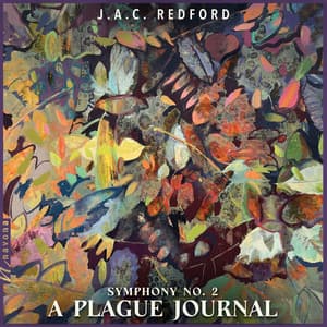 J.A.C. Redford: Symphony No. 2 "A Plague Journal" - J.A.C. Redford