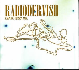 Amara Terra Mia - Radiodervish