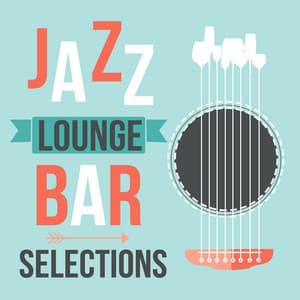 Jazz Lounge Bar Selections - Relaxing Jazz Lounge