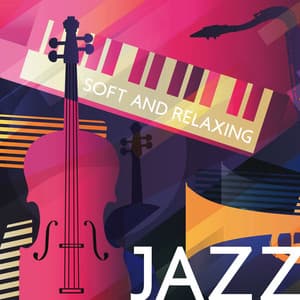 Soft and Relaxing Jazz Music - Everyday Jazz Academy
