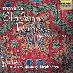 Dvořák: Slavonic Dances, Opp. 46 & 72 - Antonín Dvořák