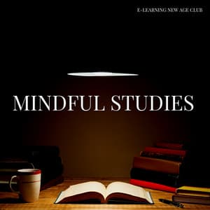 Mindful Studies: E-Learning Ambient Tracks - E-Learning New Age Club